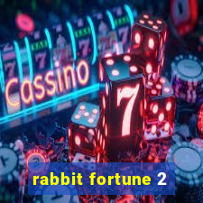 rabbit fortune 2